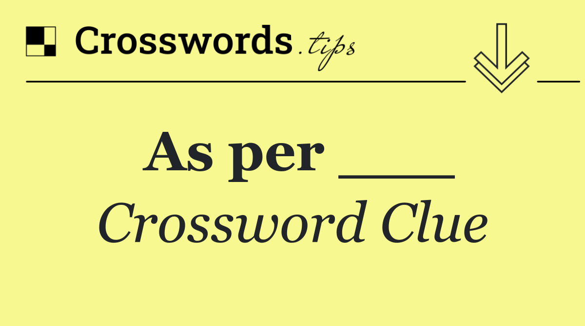 As per ___
