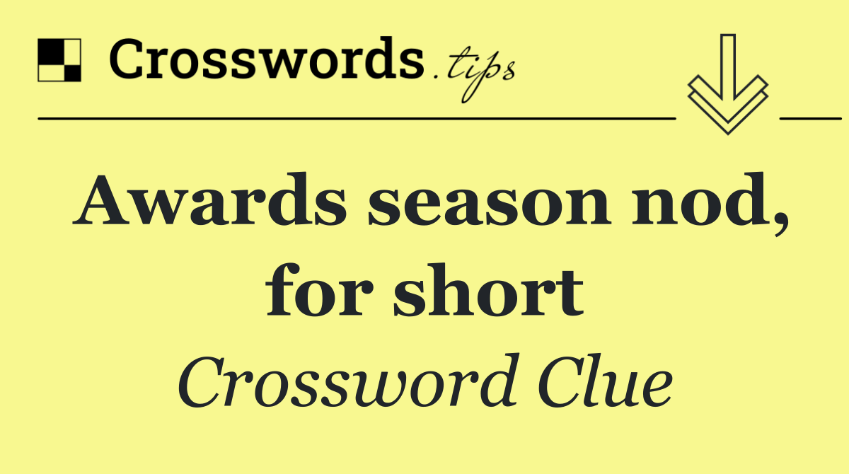 Awards season nod, for short