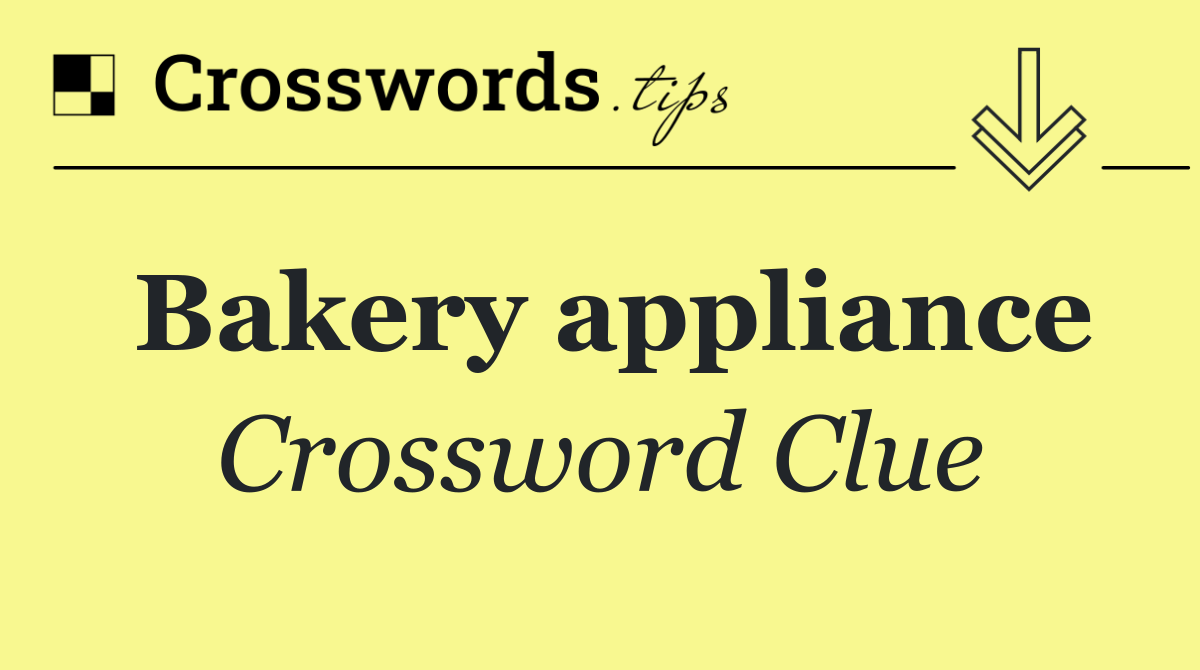 Bakery appliance