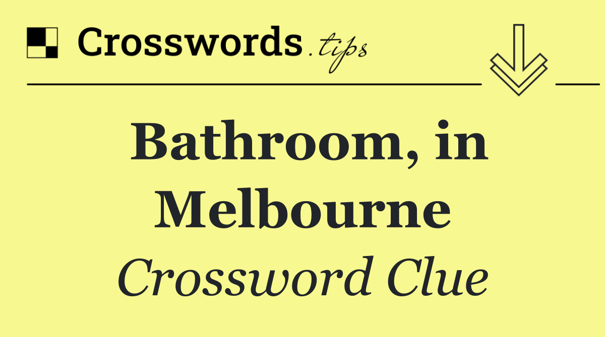 Bathroom, in Melbourne