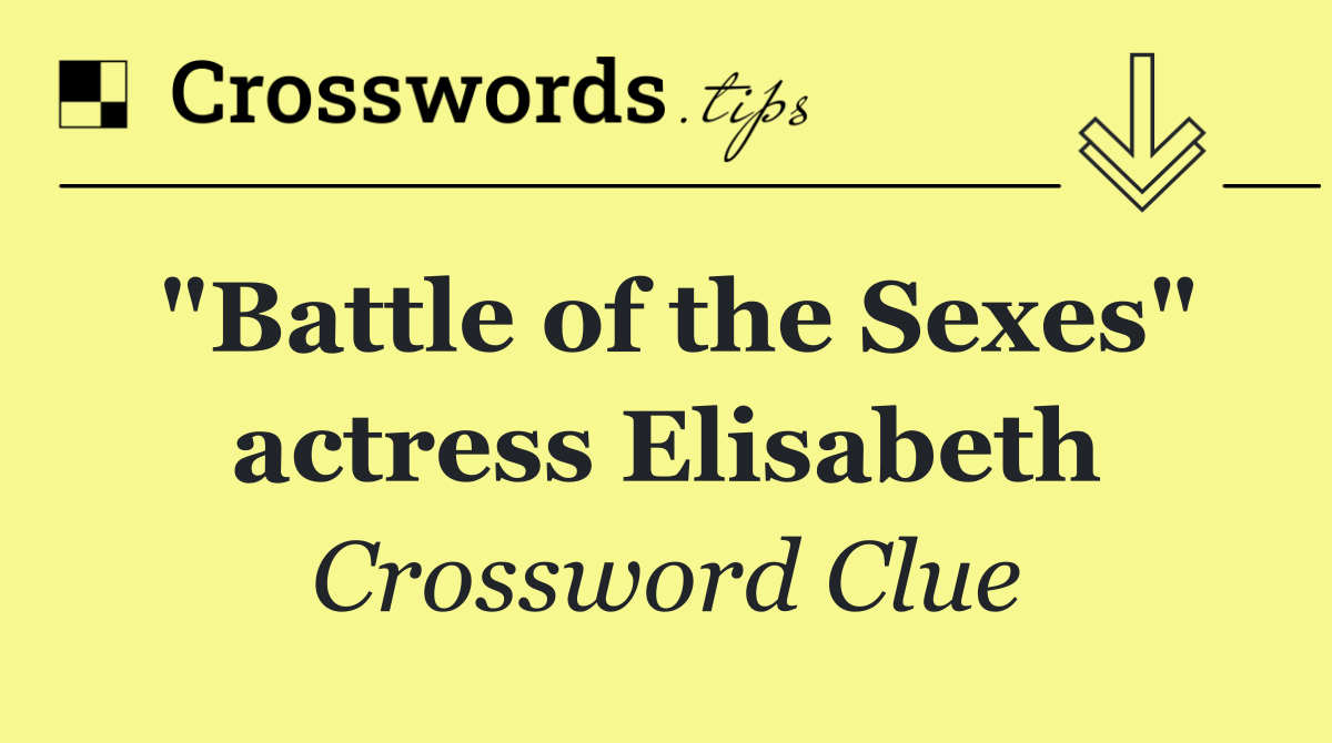 "Battle of the Sexes" actress Elisabeth