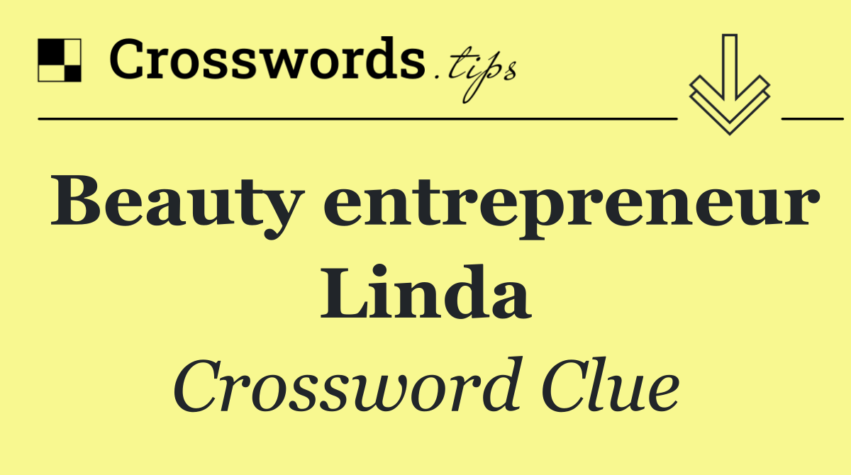 Beauty entrepreneur Linda
