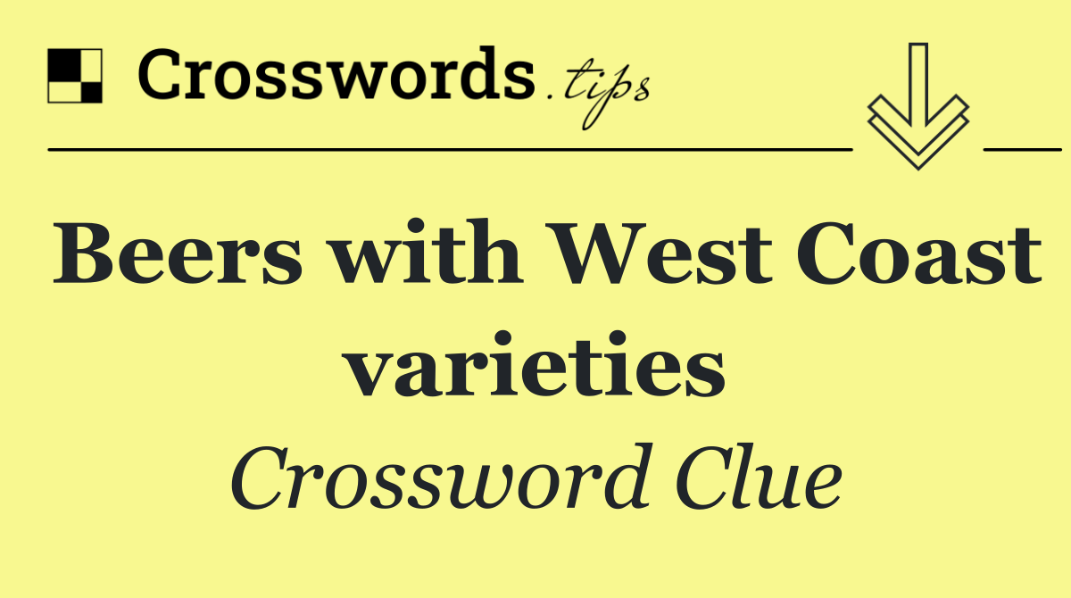 Beers with West Coast varieties