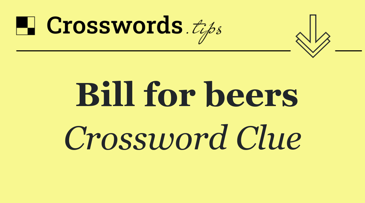 Bill for beers