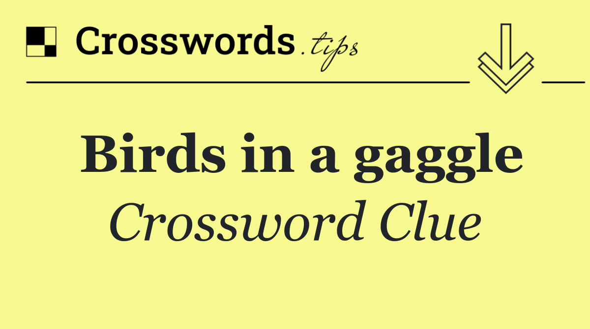 Birds in a gaggle