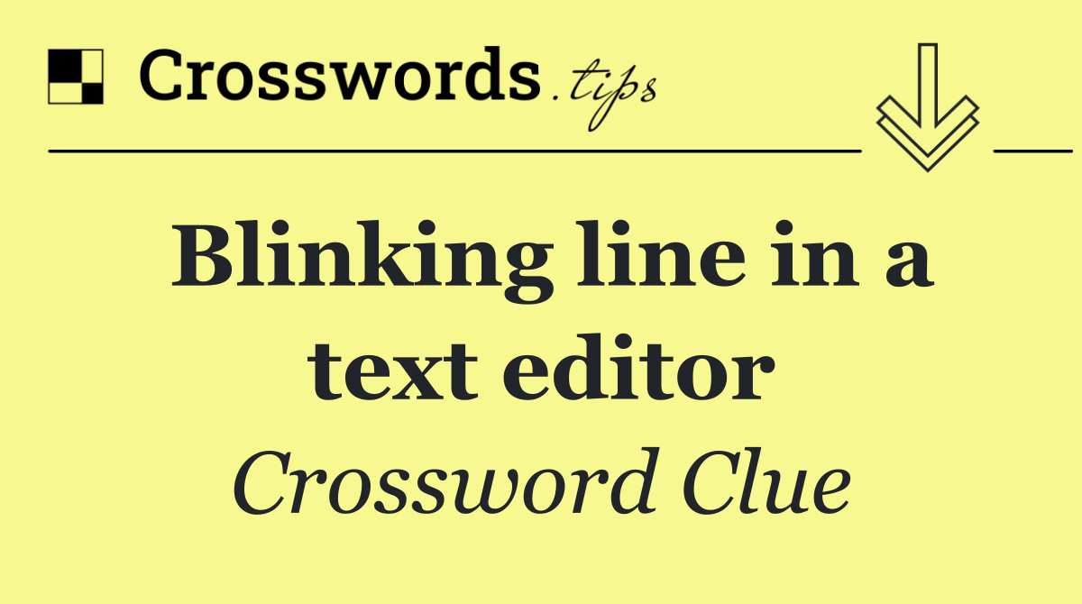 Blinking line in a text editor