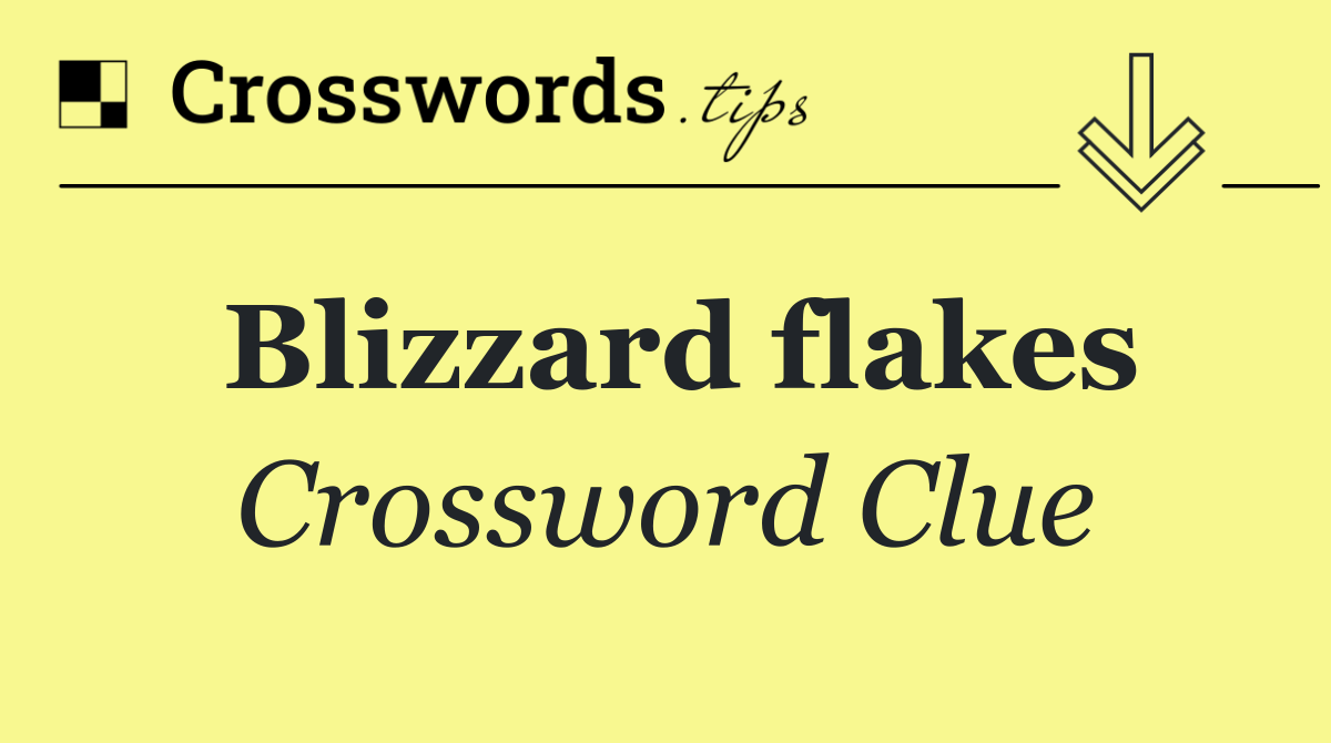Blizzard flakes