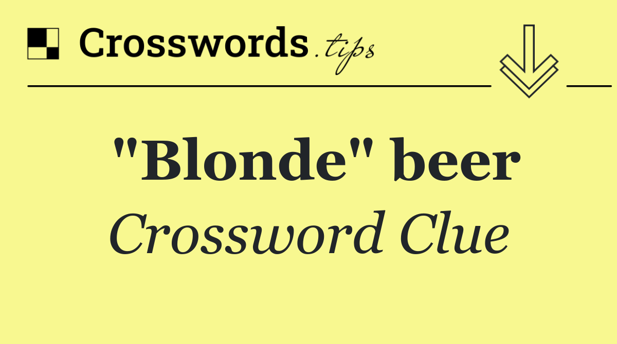"Blonde" beer