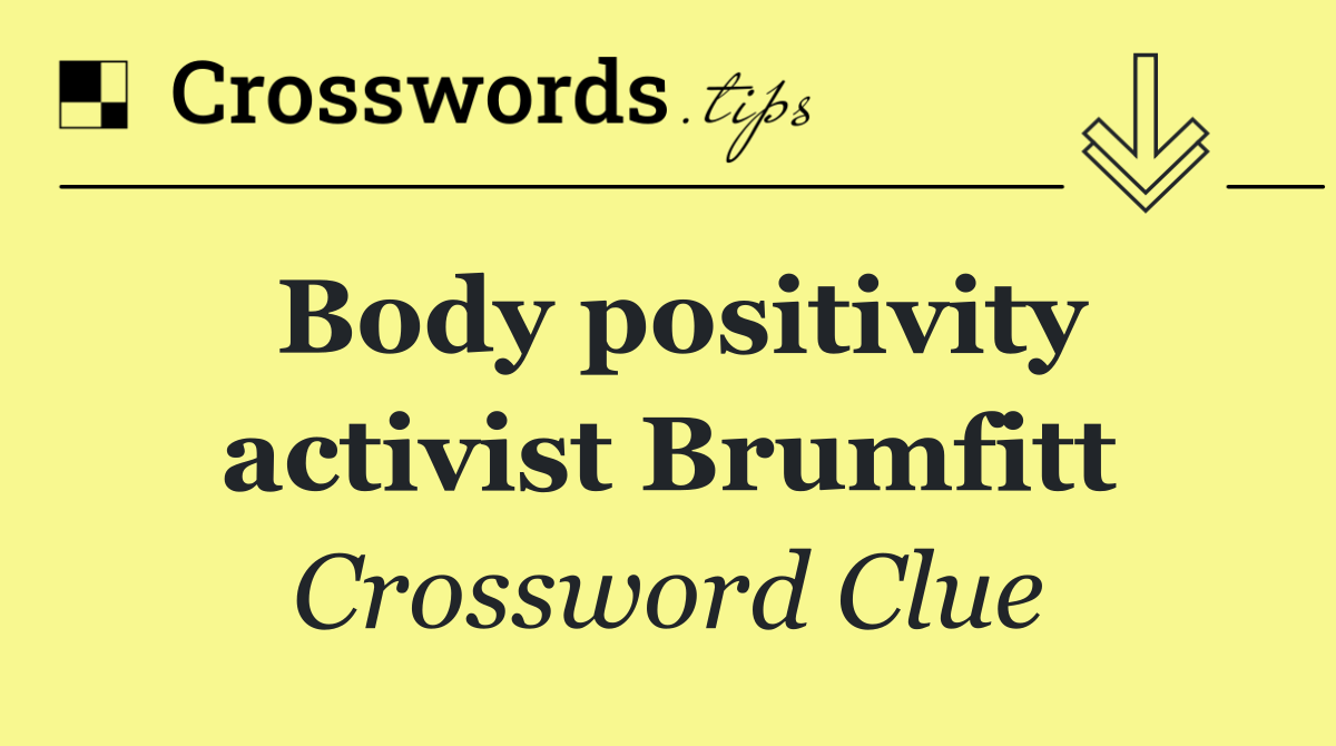 Body positivity activist Brumfitt