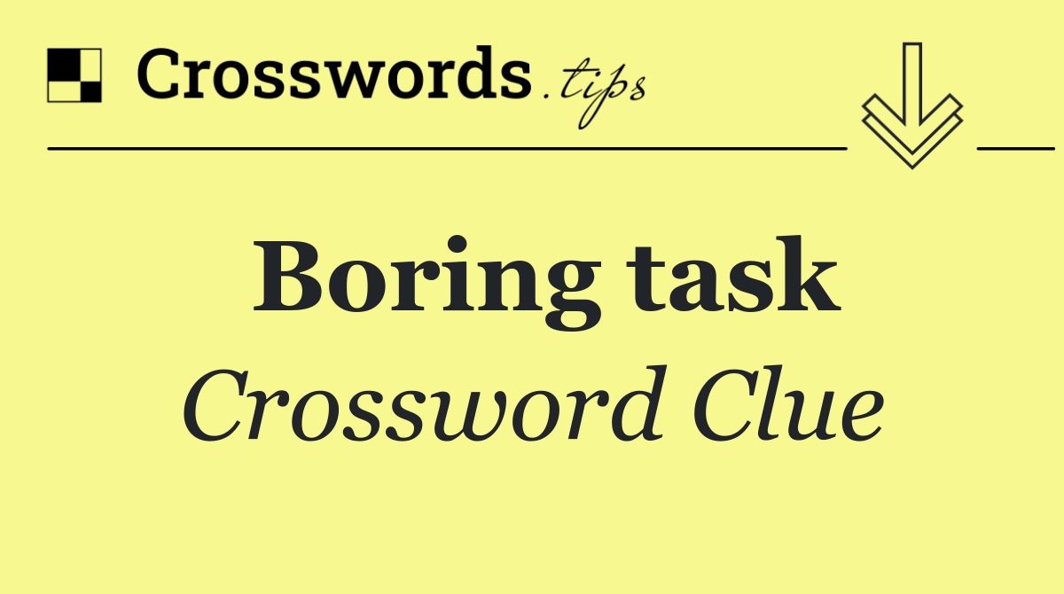 Boring task