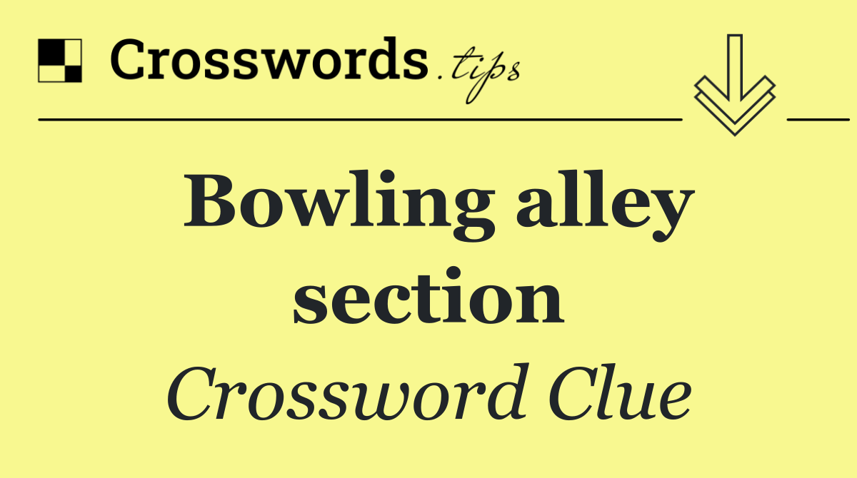 Bowling alley section