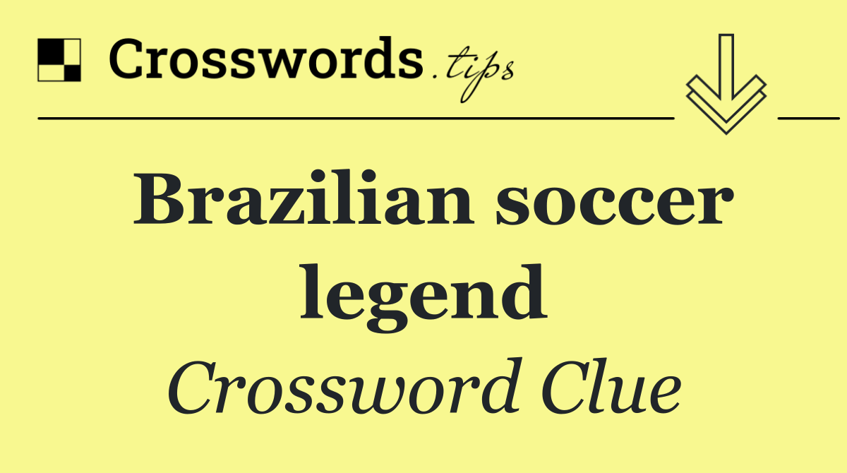 Brazilian soccer legend