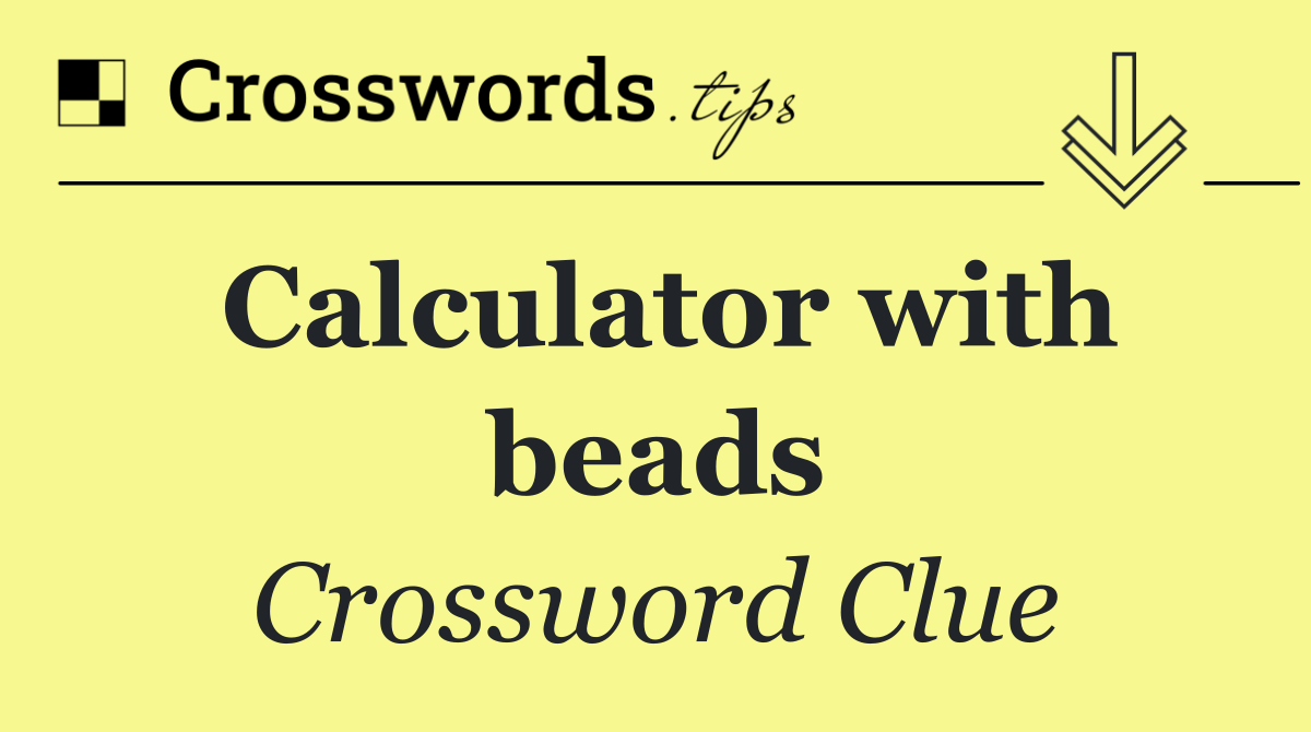 Calculator with beads