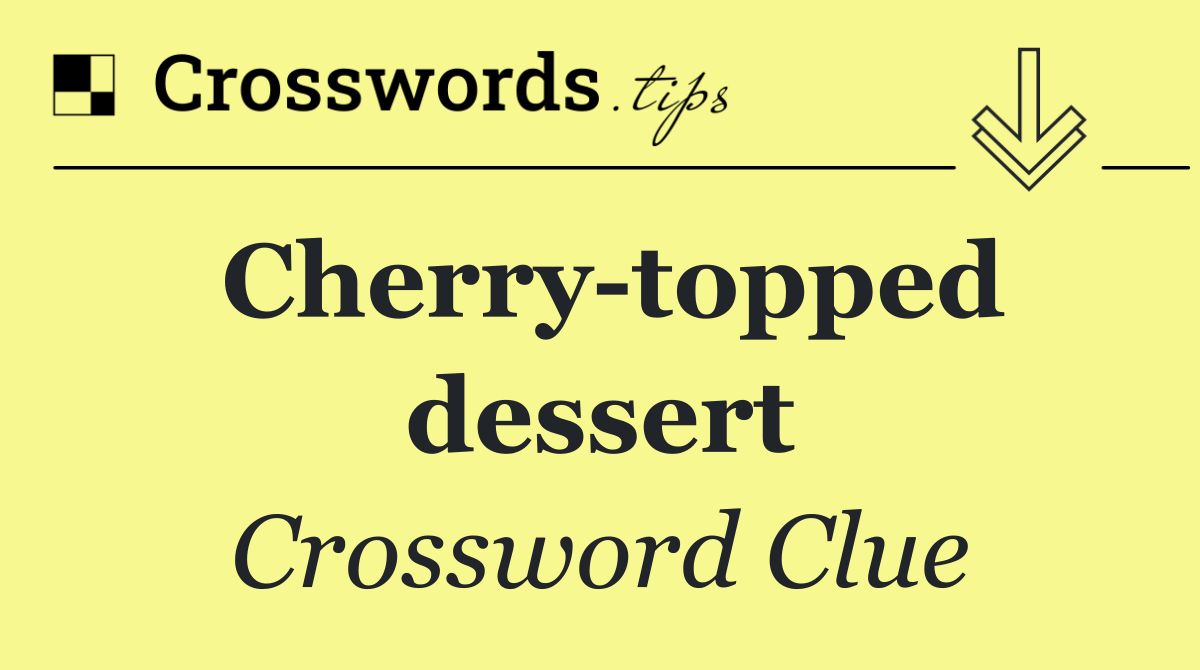 Cherry topped dessert