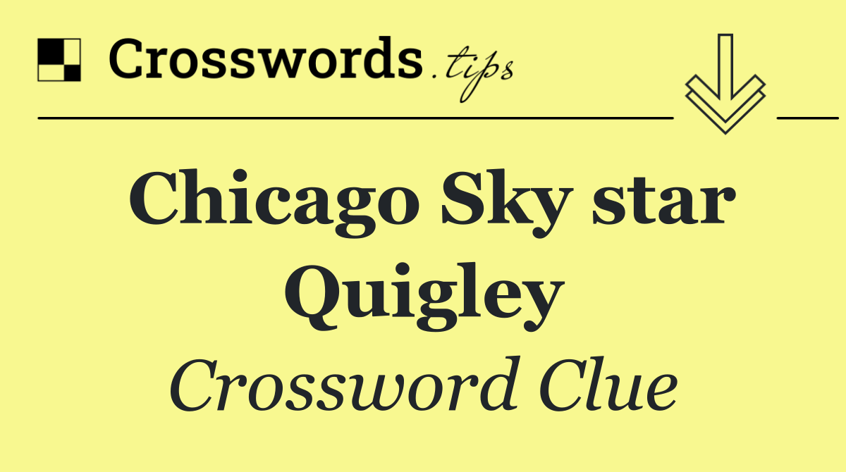 Chicago Sky star Quigley