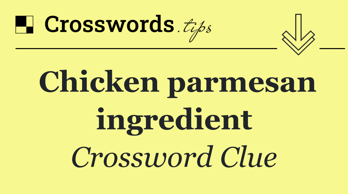 Chicken parmesan ingredient