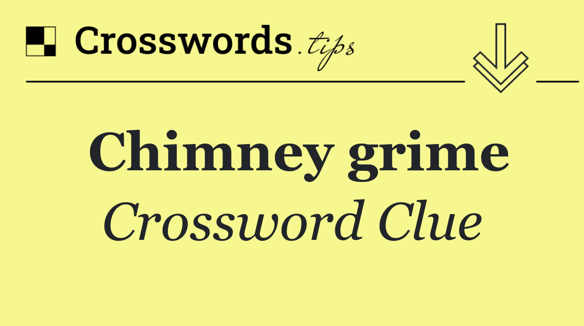 Chimney grime