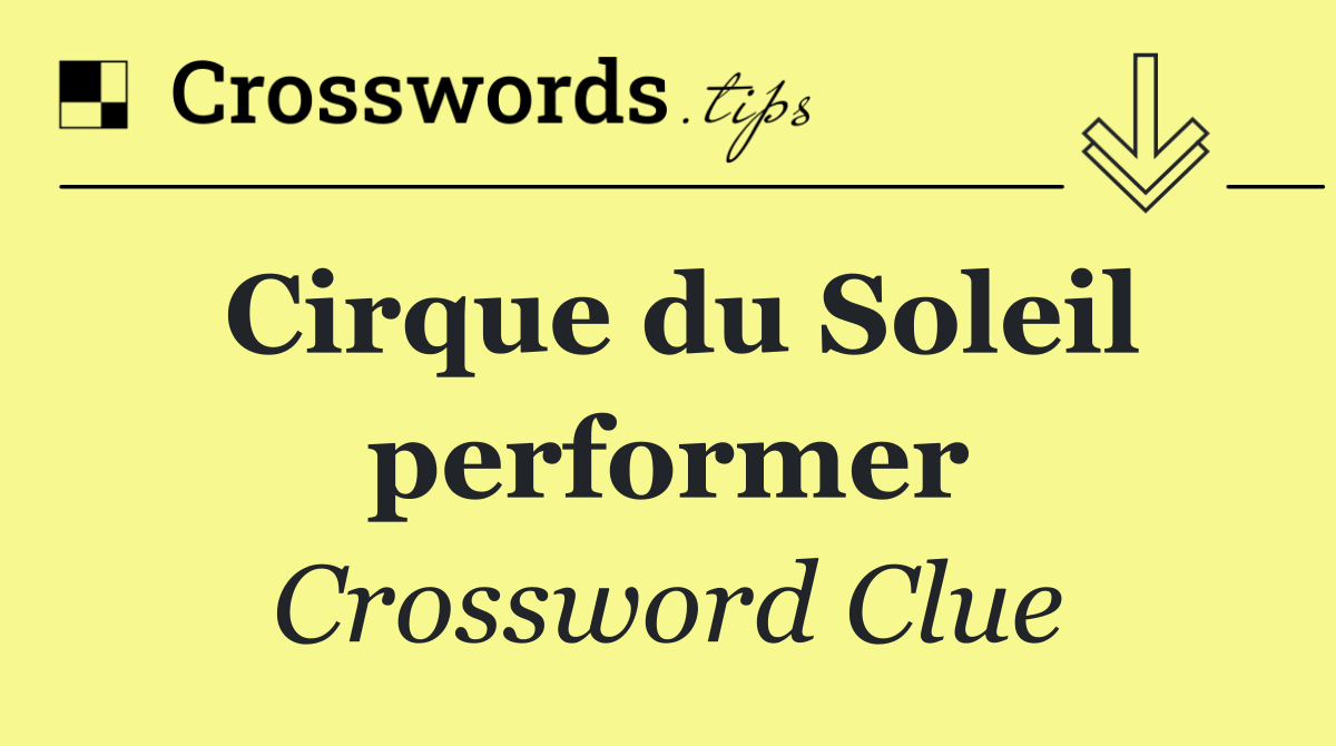 Cirque du Soleil performer