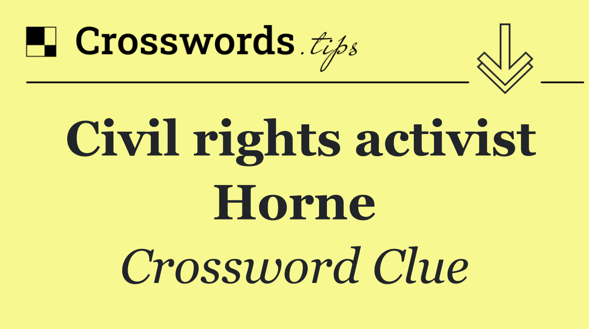 Civil rights activist Horne