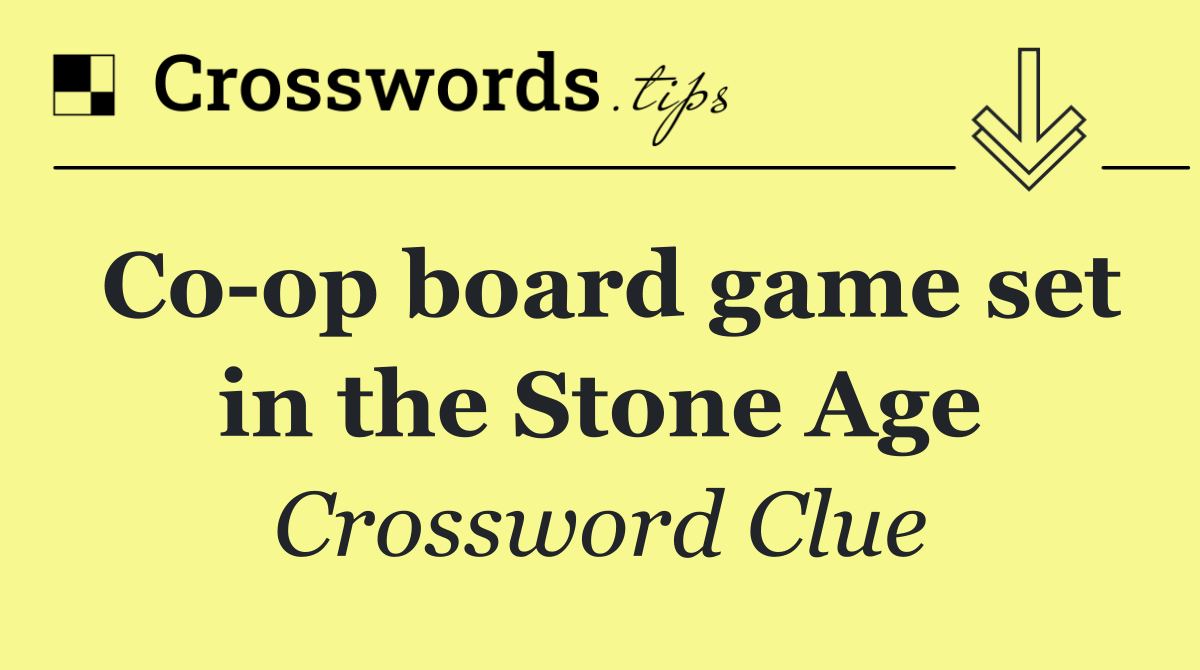Co op board game set in the Stone Age