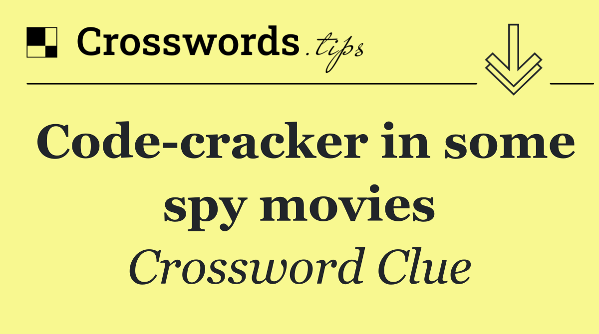 Code cracker in some spy movies