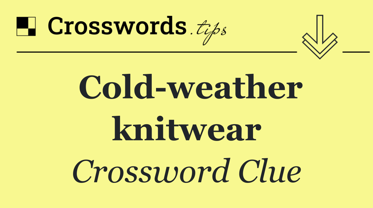 Cold weather knitwear