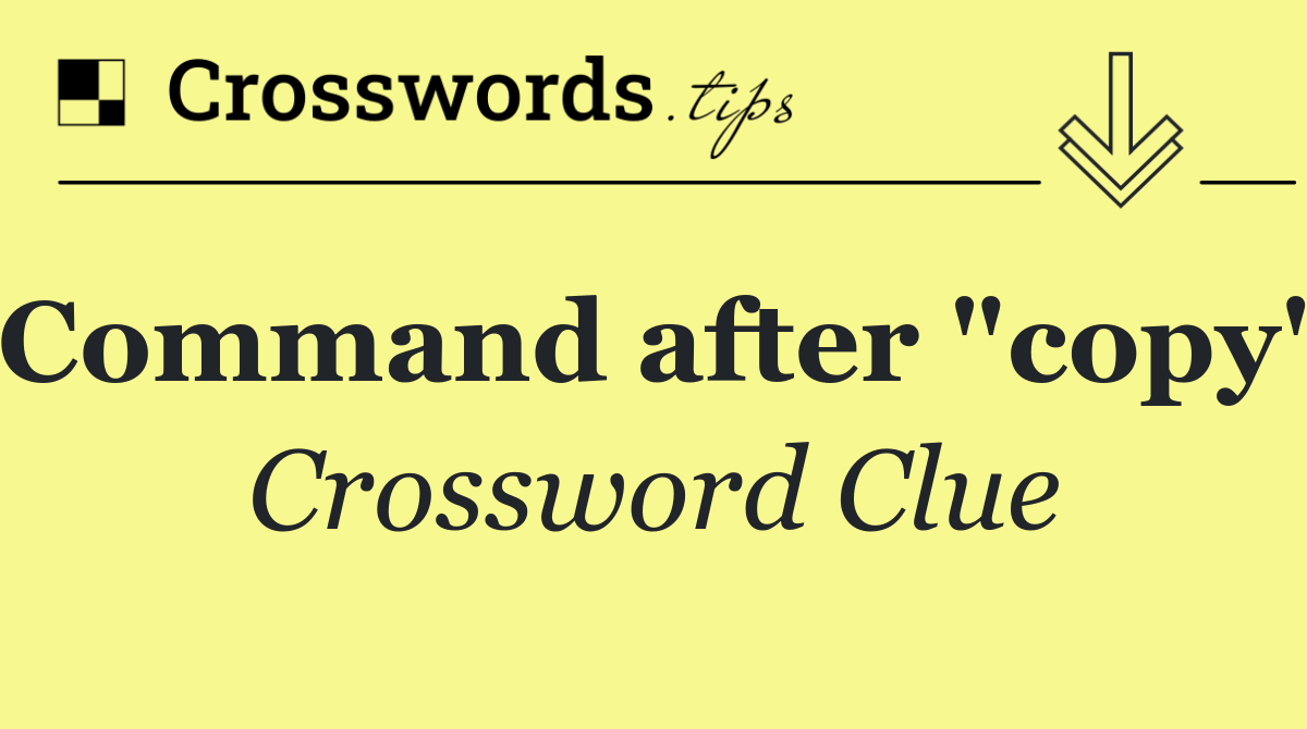 Command after "copy"