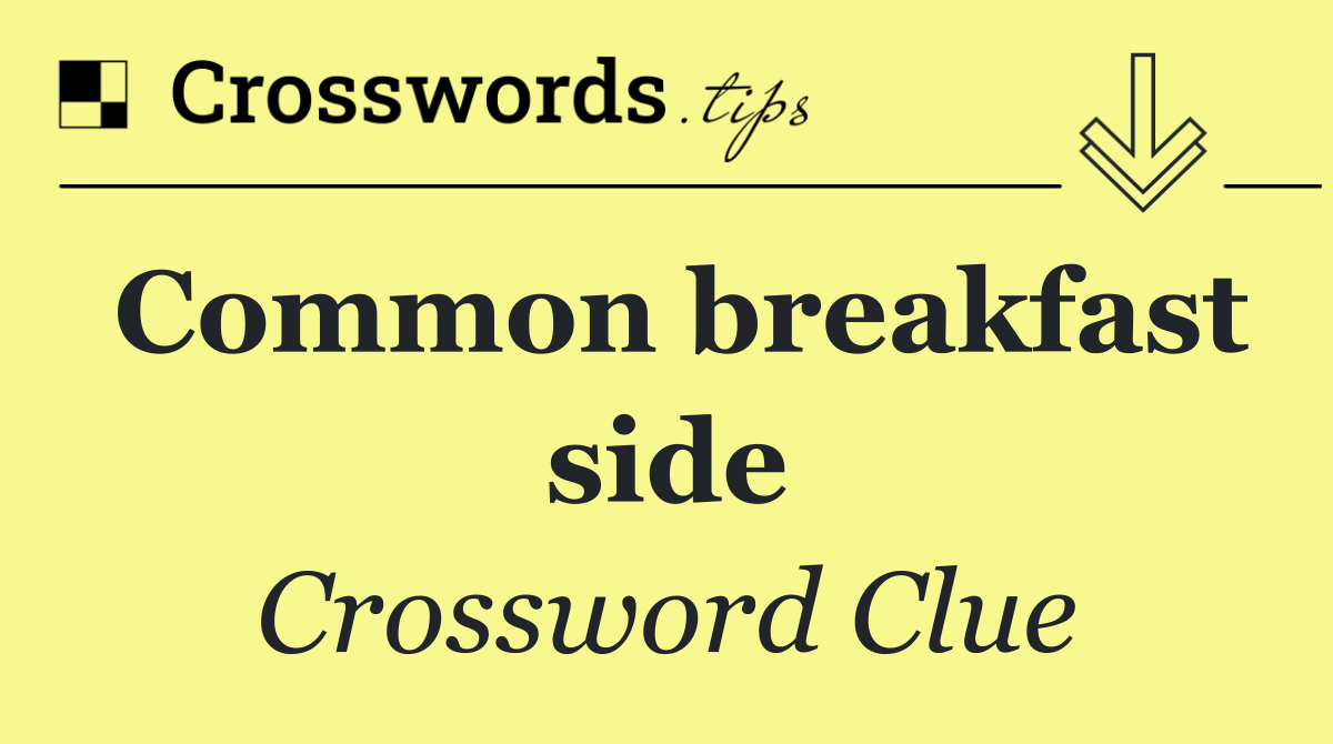 Common breakfast side