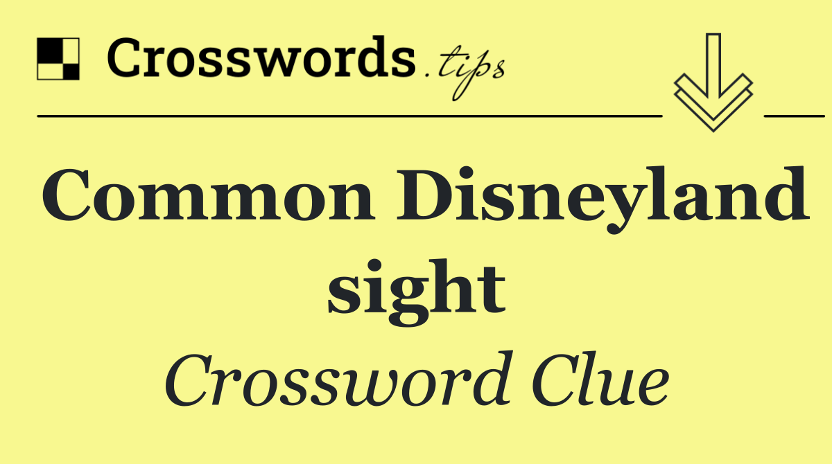 Common Disneyland sight