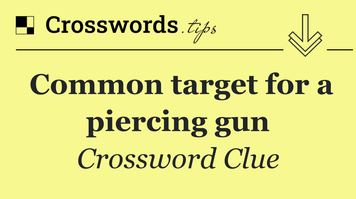 Common target for a piercing gun