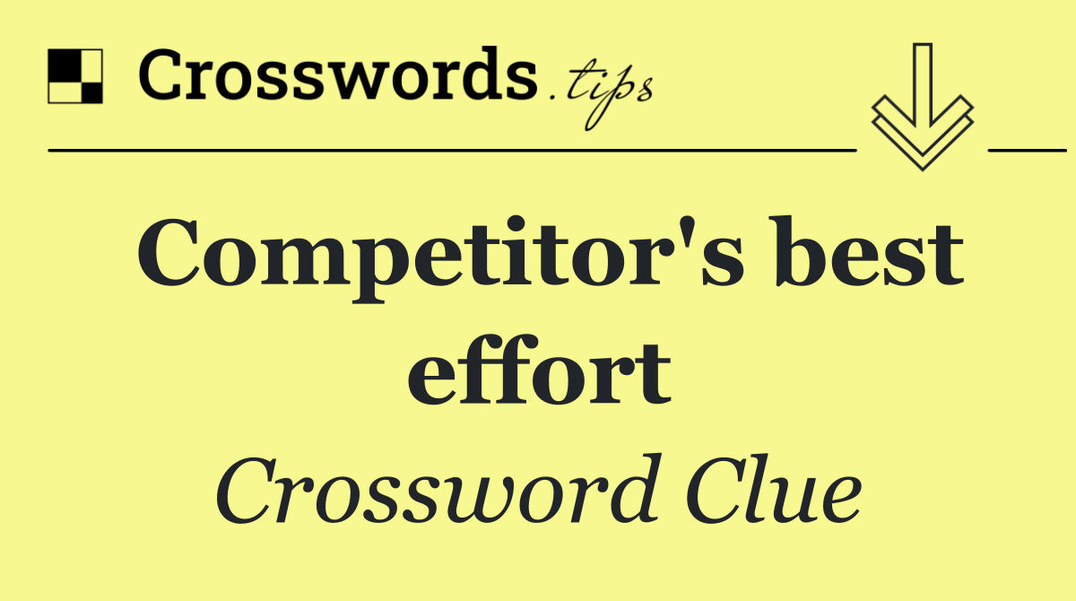 Competitor's best effort