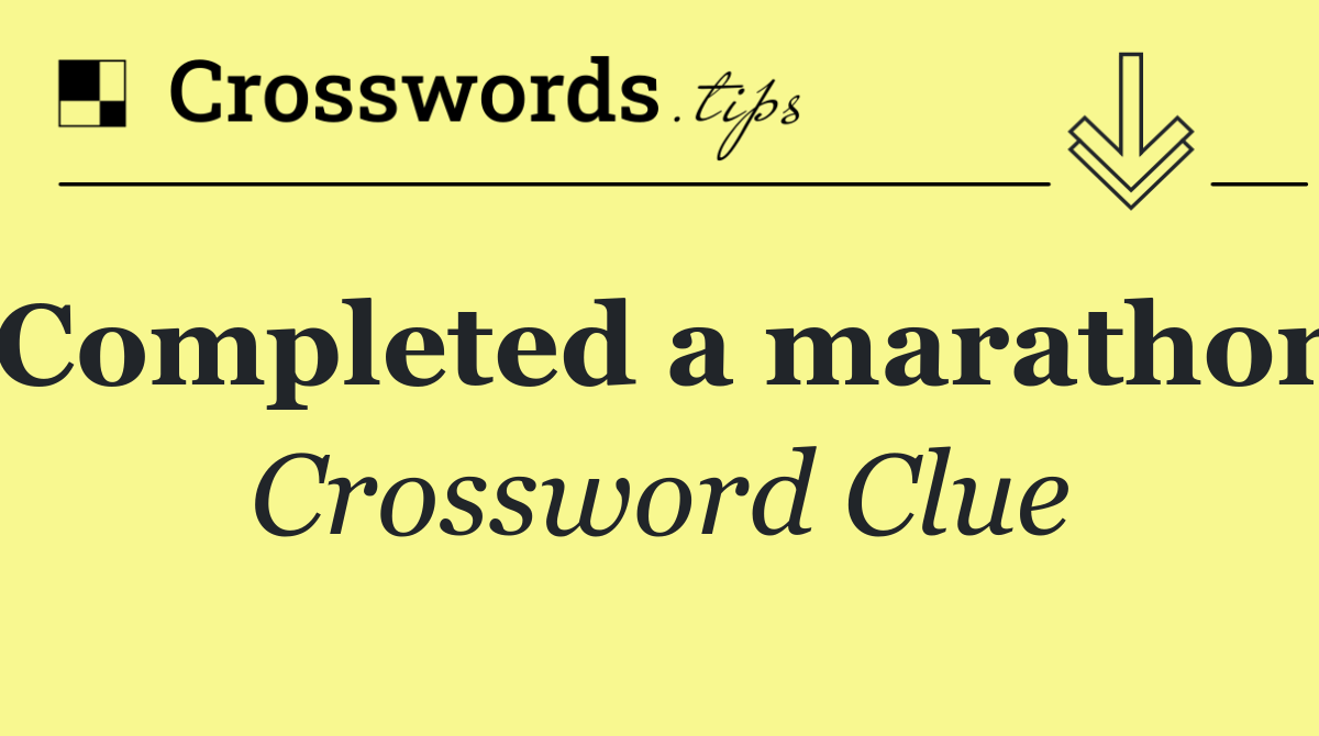 Completed a marathon