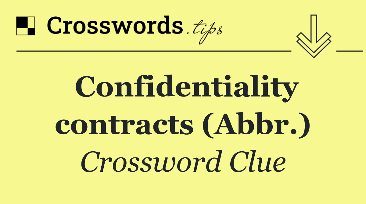 Confidentiality contracts (Abbr.)
