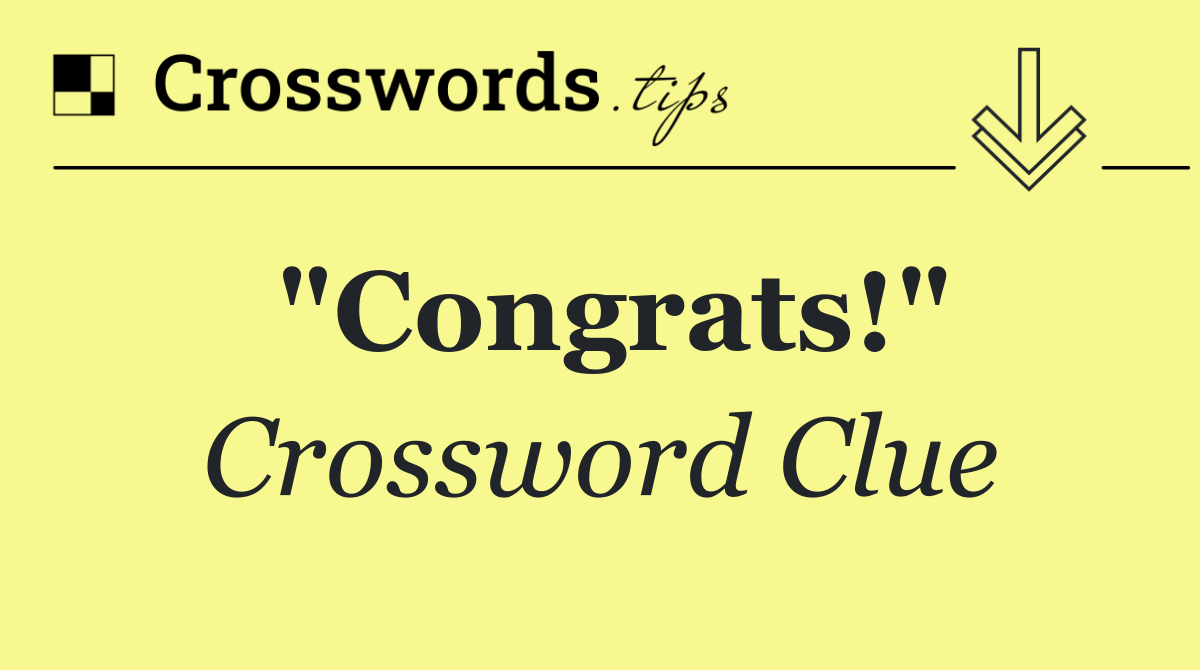 "Congrats!"