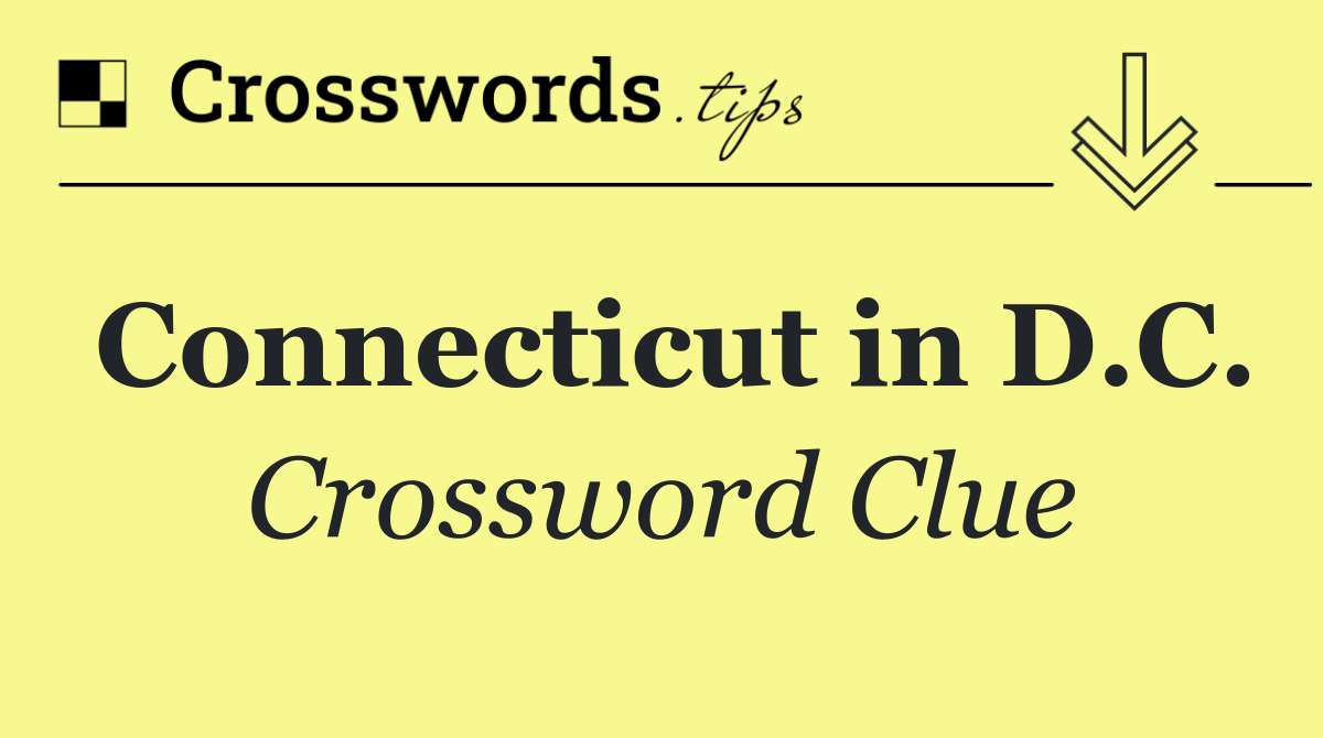 Connecticut in D.C.