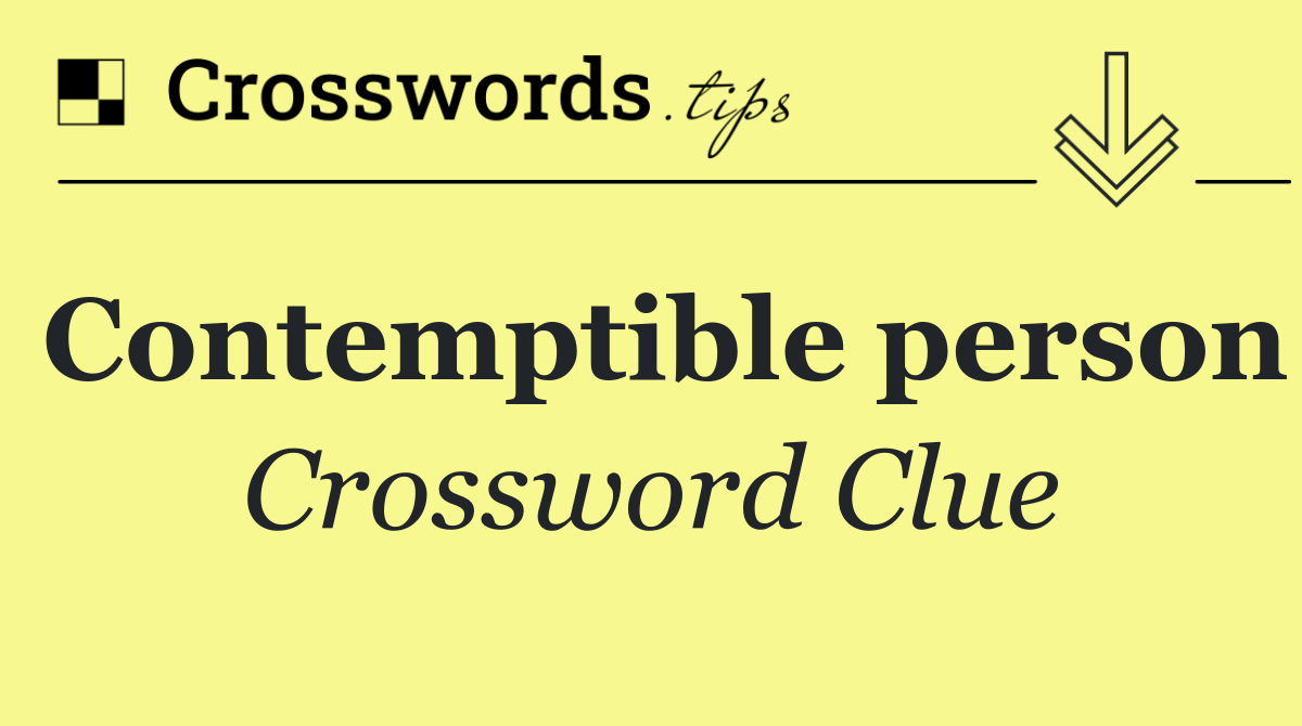 Contemptible person