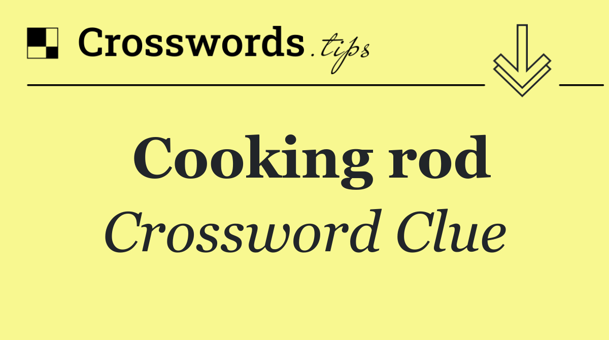 Cooking rod