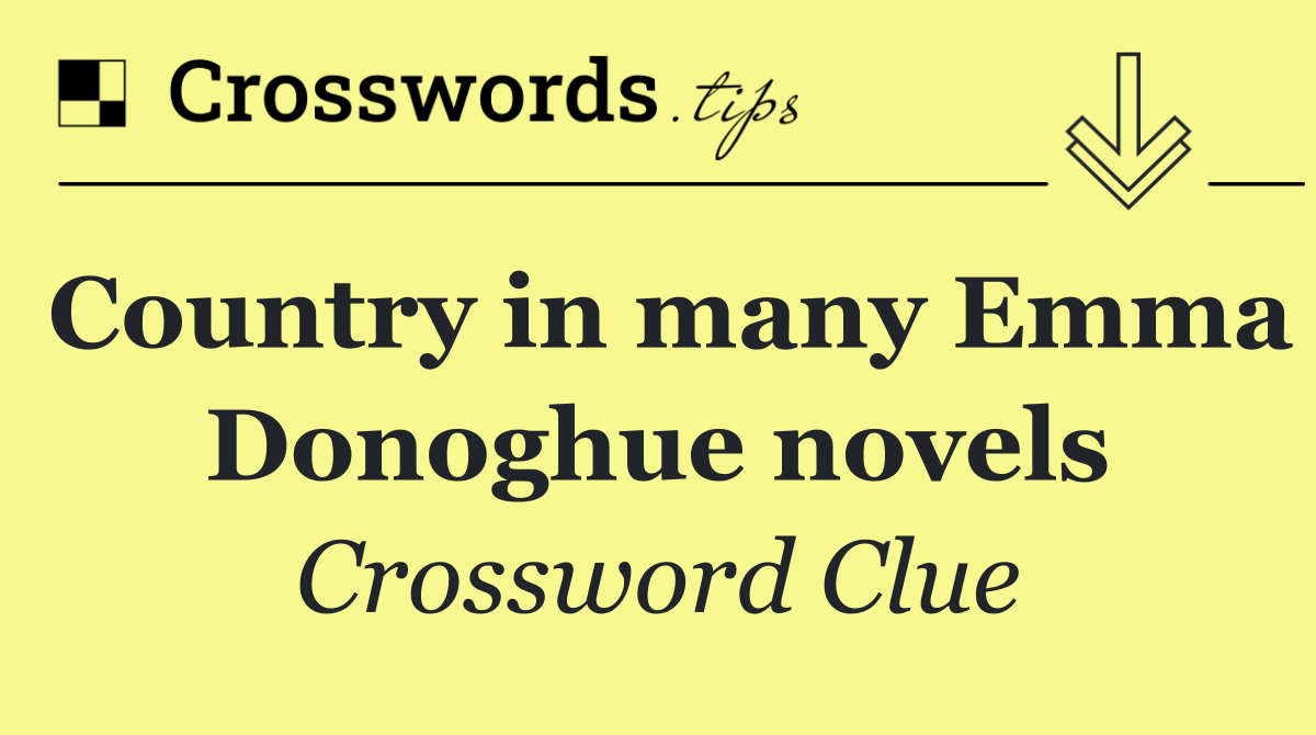 Country in many Emma Donoghue novels