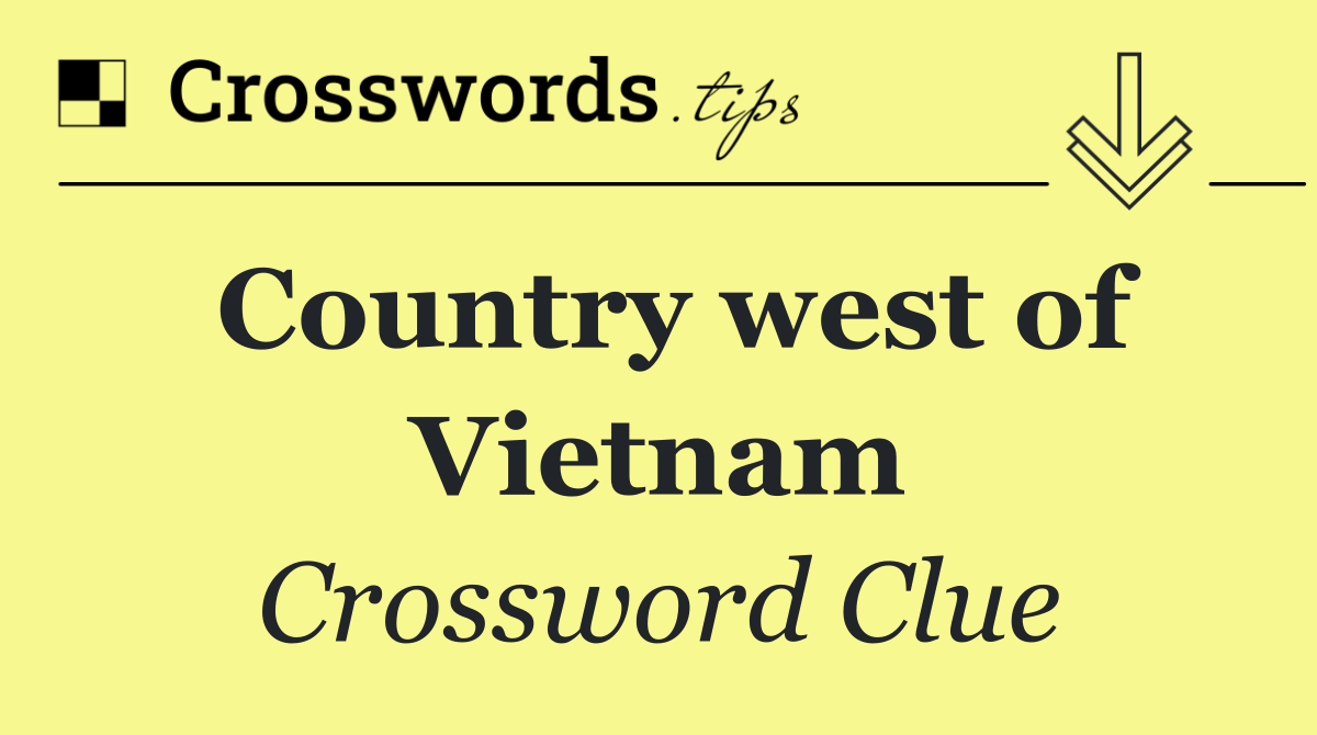 Country west of Vietnam