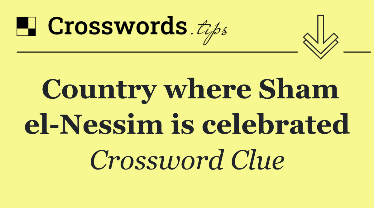Country where Sham el Nessim is celebrated