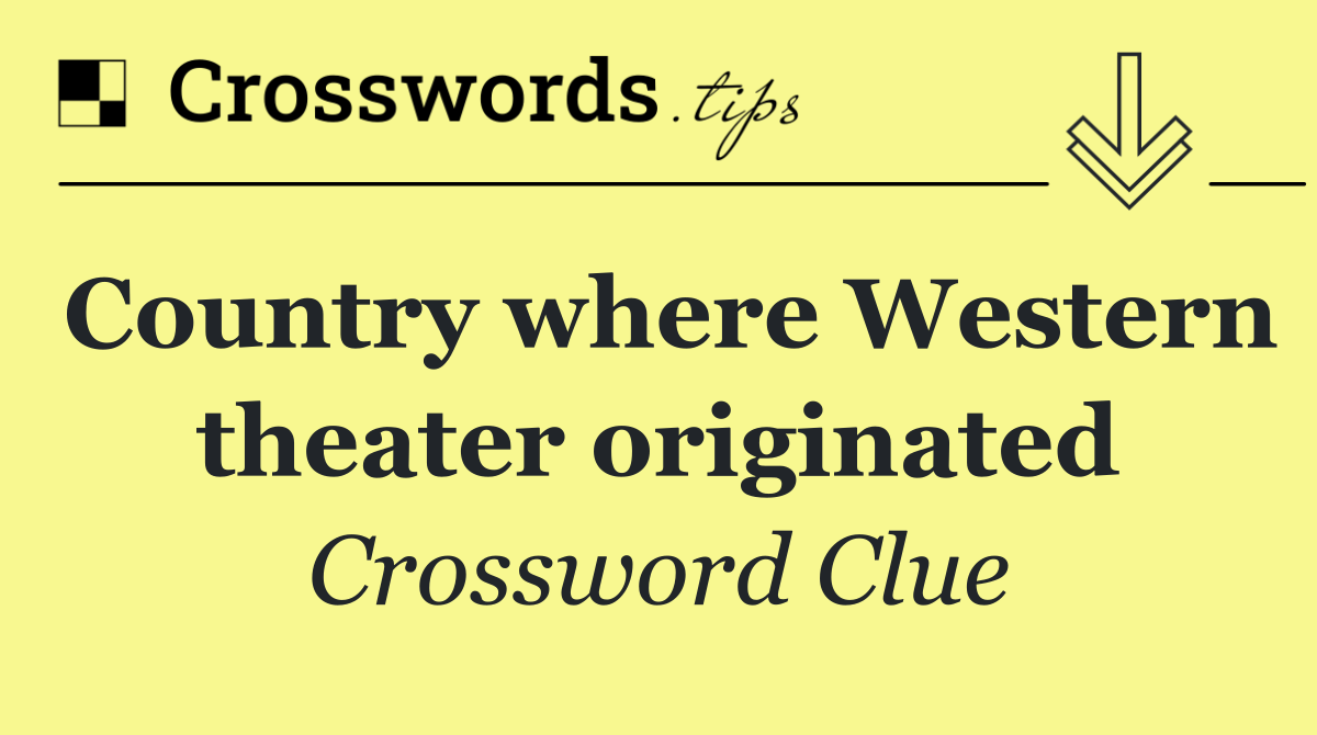 Country where Western theater originated