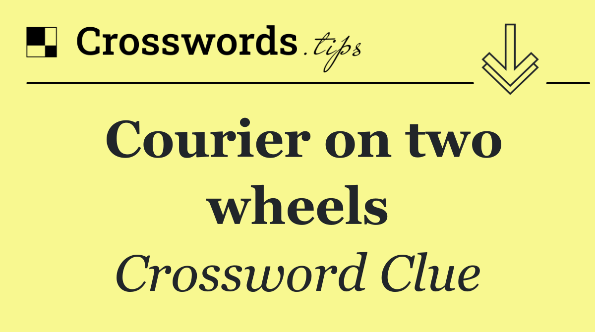 Courier on two wheels
