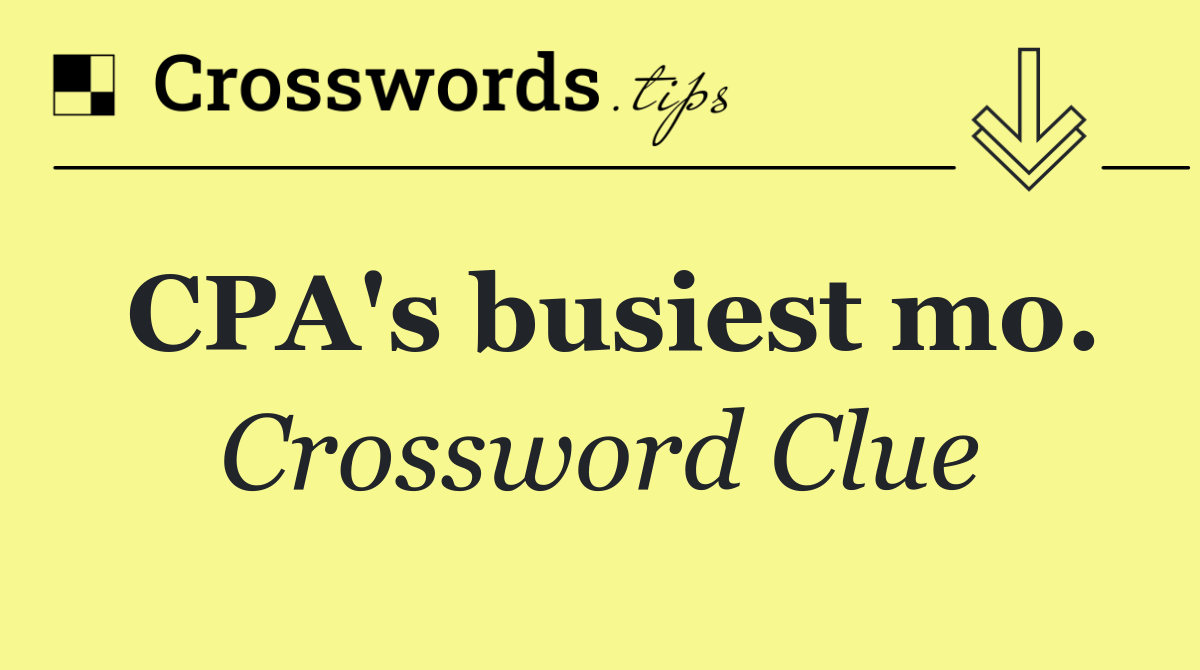 CPA's busiest mo.