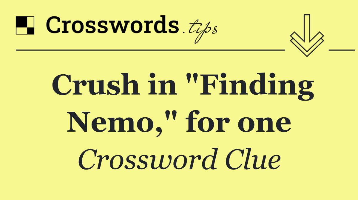 Crush in "Finding Nemo," for one