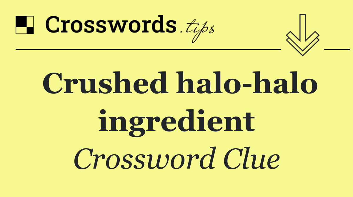 Crushed halo halo ingredient
