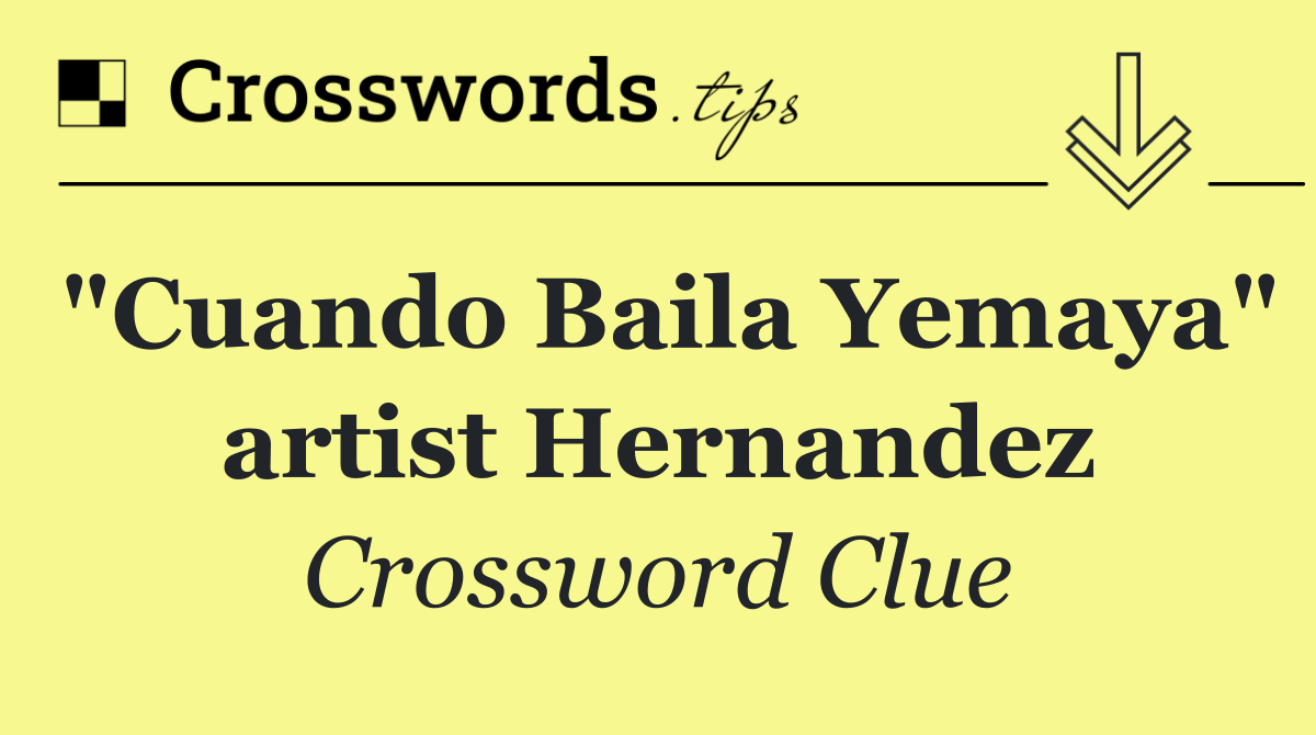 "Cuando Baila Yemaya" artist Hernandez