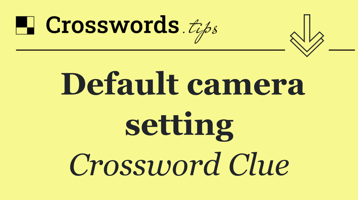 Default camera setting