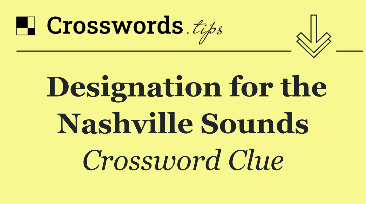 Designation for the Nashville Sounds