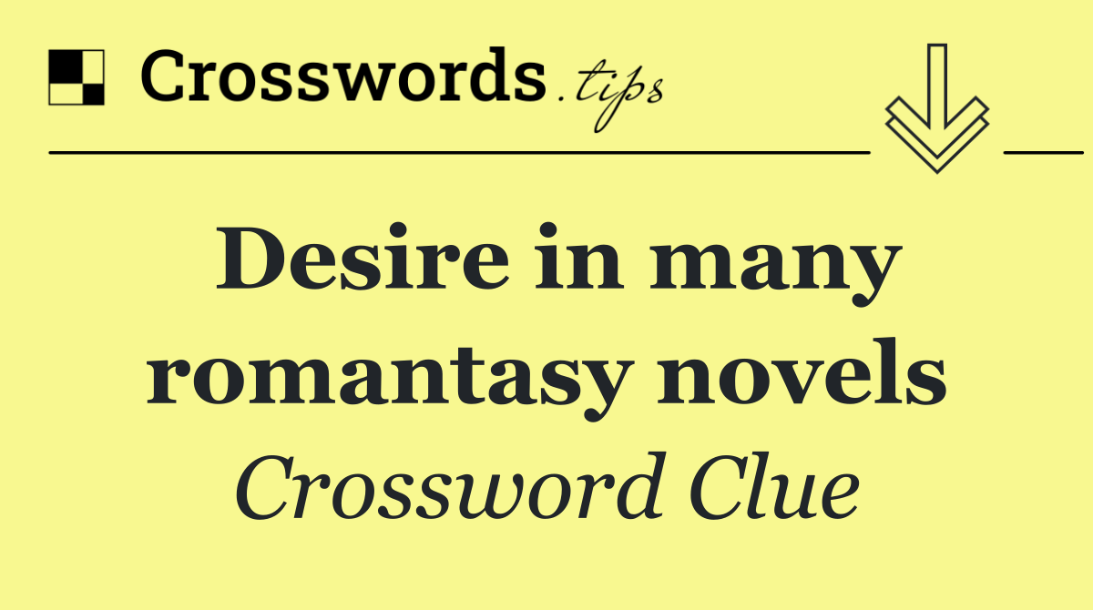 Desire in many romantasy novels