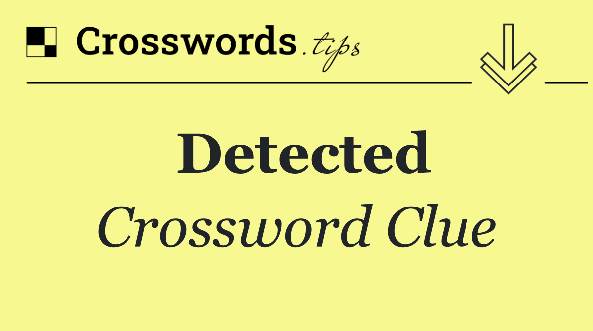 Detected